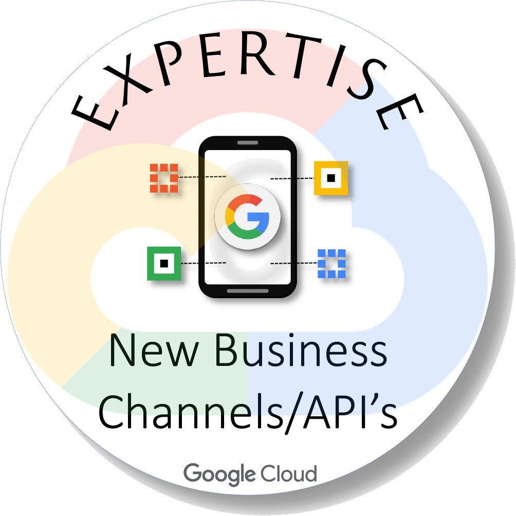 Google Cloud Expertise New Business Channels/API's